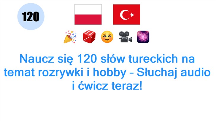 Naucz się 120 słów tureckich na temat rozrywki i hobby – Słuchaj audio i ćwicz teraz!